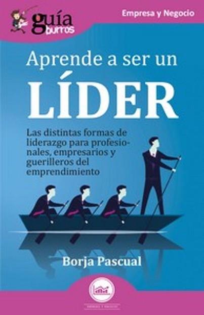 APRENDE A SER UN LÍDER | 9788419731739 | PASCUAL, BORJA | Llibreria Geli - Llibreria Online de Girona - Comprar llibres en català i castellà