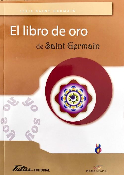 EL LIBRO DE ORO DE SAIN GERMAIN | 9788494477102 | SAINT GERMAIN | Libreria Geli - Librería Online de Girona - Comprar libros en catalán y castellano