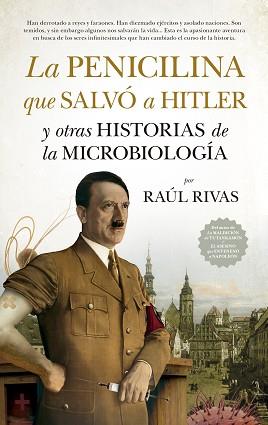 LA PENICILINA QUE SALVÓ A HITLER Y OTRAS HISTORIAS DE LA MICROBIOLOGÍA | 9788417547479 | RIVAS,RAUL | Libreria Geli - Librería Online de Girona - Comprar libros en catalán y castellano