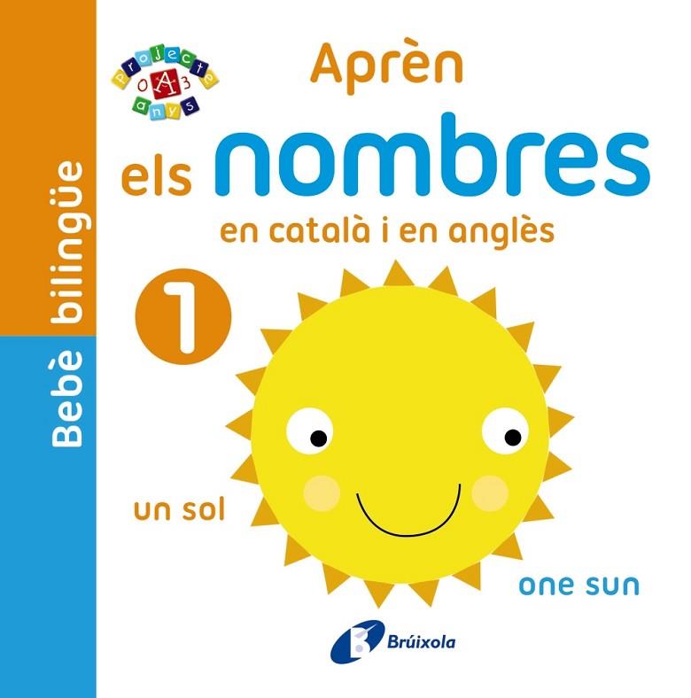 BEBÈ BILINGÜE. APRÈN ELS NOMBRES EN CATALÀ I EN ANGLÈS | 9788499067124 | A.A.V.V. | Llibreria Geli - Llibreria Online de Girona - Comprar llibres en català i castellà