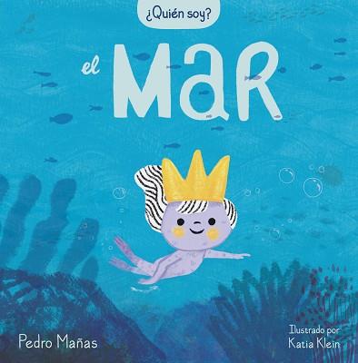 QUIÉN SOY? EL MAR | 9788448859725 | MAÑAS,PEDRO | Llibreria Geli - Llibreria Online de Girona - Comprar llibres en català i castellà