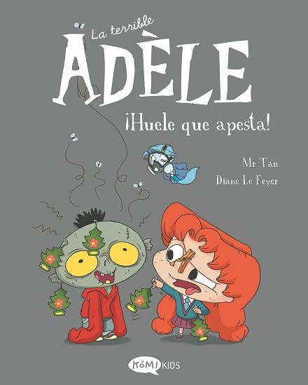 LA TERRIBLE ADÈLE-11.HUELE QUE APESTA! | 9788419183491 | MR TAN | Llibreria Geli - Llibreria Online de Girona - Comprar llibres en català i castellà