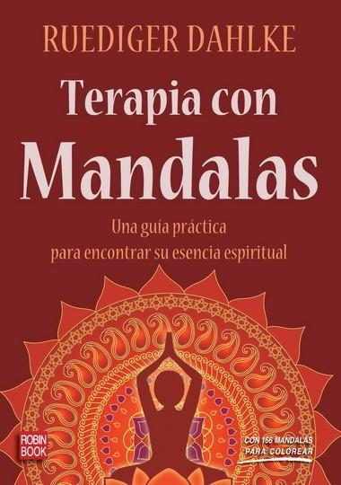 TERAPIA CON MANDALAS | 9788499170503 | DAHLKE,RUEDIGER | Libreria Geli - Librería Online de Girona - Comprar libros en catalán y castellano