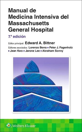 MANUAL DE MEDICINA INTENSIVA DEL MASSACHUSETTS GENERAL HOSPITAL(7ª EDICIÓN 2024) | 9788419663672 | BITTNER, EDWARD A./BERRA, LORENZO/FAGENHOLZ, PETER J. | Llibreria Geli - Llibreria Online de Girona - Comprar llibres en català i castellà