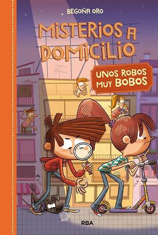 MISTERIOS A DOMICILIO-6.UNOS ROBOS BOBOS | 9788427216402 | ORO,BEGOÑA | Llibreria Geli - Llibreria Online de Girona - Comprar llibres en català i castellà