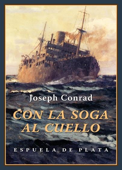 CON LA SOGA AL CUELLO | 9788416034666 | CONRAD,JOSEPH | Libreria Geli - Librería Online de Girona - Comprar libros en catalán y castellano