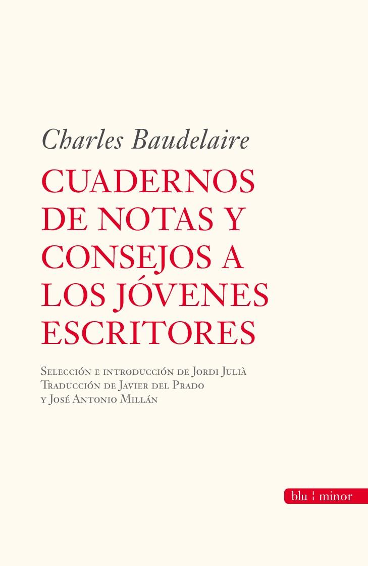 CUADERNOS DE NOTAS Y CONSEJOS A LOS JOVENES ESCRITORES | 9788492573134 | BAUDELAIRE,CHARLES | Llibreria Geli - Llibreria Online de Girona - Comprar llibres en català i castellà