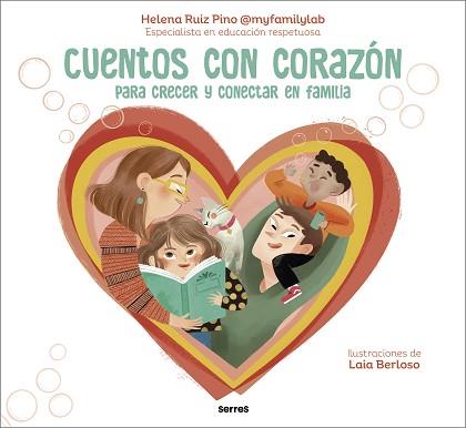 CUENTOS CON CORAZÓN | 9788427241855 | RUIZ PINO (MY FAMILY LAB), HELENA | Llibreria Geli - Llibreria Online de Girona - Comprar llibres en català i castellà