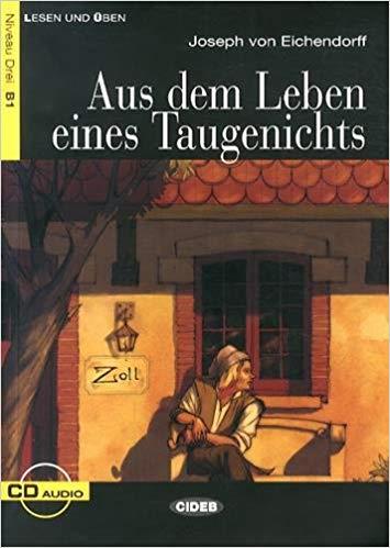 AUS DEM LEBEN EINES TAUGENICHTS(BUCH +CD.LESEN UND ÜBEN) | 9788853008725 | EICHENDORFF,JOSEPH VON | Llibreria Geli - Llibreria Online de Girona - Comprar llibres en català i castellà