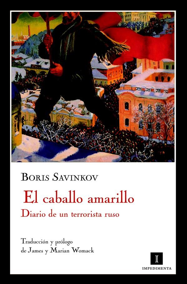 EL CABALLO AMARILLO.DIARIO DE UN TERRORISTA RUSO | 9788493711085 | SAVINKOV,BORIS | Libreria Geli - Librería Online de Girona - Comprar libros en catalán y castellano