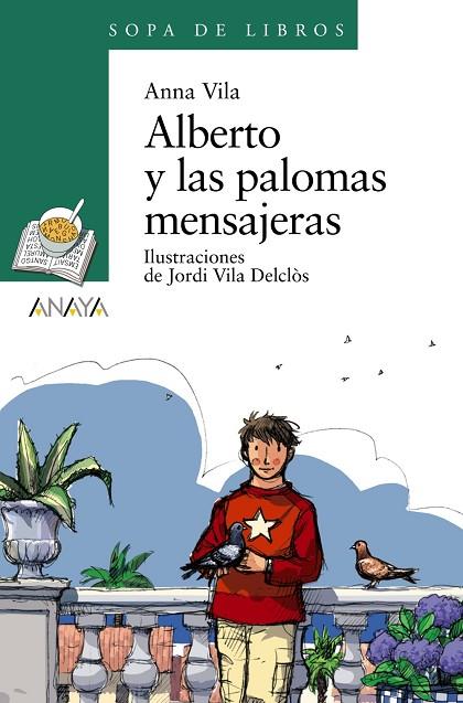 ALBERTO Y LAS PALOMAS MENSAJERAS | 9788466776974 | VILA,ANNA | Libreria Geli - Librería Online de Girona - Comprar libros en catalán y castellano