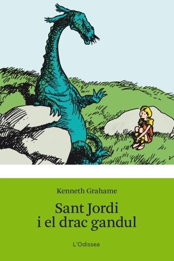 SANT JORDI I EL DRAC GANDUL | 9788499320830 | GRAHAME,KENNETH | Libreria Geli - Librería Online de Girona - Comprar libros en catalán y castellano