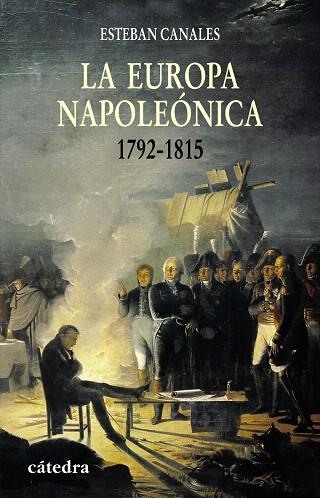 LA EUROPA NAPOLEONICA(1792-1815) | 9788437624921 | CANALLE,ESTEBAN | Llibreria Geli - Llibreria Online de Girona - Comprar llibres en català i castellà