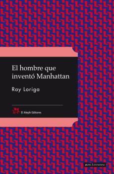 EL HOMBRE QUE INVENTÓ MANHATTAN | 9788476698426 | LORIGA,RAY | Libreria Geli - Librería Online de Girona - Comprar libros en catalán y castellano