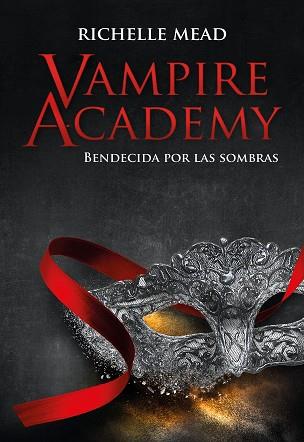 VAMPIRE ACADEMY-3.BENDECIDA POR LAS SOMBRAS | 9788418359859 | MEAD, RICHELLE | Llibreria Geli - Llibreria Online de Girona - Comprar llibres en català i castellà