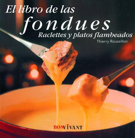 EL LIBRO DE LAS FONDUES | 9788496054424 | ROUSSILLON,THIERRY | Llibreria Geli - Llibreria Online de Girona - Comprar llibres en català i castellà