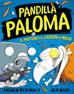 EL MISTERIO DEL LADRÓN DE NIDOS (PANDILLA PALOMA 3) | 9788448859732 | MCDONALD,ANDREW/WOOD,BEN | Llibreria Geli - Llibreria Online de Girona - Comprar llibres en català i castellà