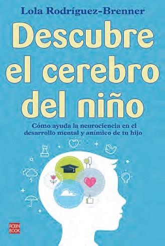 DESCUBRE EL CEREBRO DEL NIÑO  | 9788499177229 | RODRIGUEZ BERNER,LOLA | Llibreria Geli - Llibreria Online de Girona - Comprar llibres en català i castellà