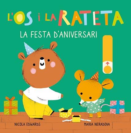 LA FESTA D'ANIVERSARI(L'ÓS I LA RATETA.MANS PETITONES) | 9788448857257 | EDWARDS,NICOLA/NERADOVA,MARIA | Llibreria Geli - Llibreria Online de Girona - Comprar llibres en català i castellà