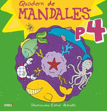 QUADERN DE MANDALES P4 | 9788415278078 | ARMADA,ESTHER | Llibreria Geli - Llibreria Online de Girona - Comprar llibres en català i castellà