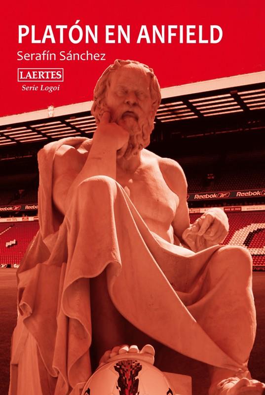 PLATÓN EN ANFIELD | 9788475849065 | SÁNCHEZ CEMBELLÍN,SERAFÍN | Llibreria Geli - Llibreria Online de Girona - Comprar llibres en català i castellà