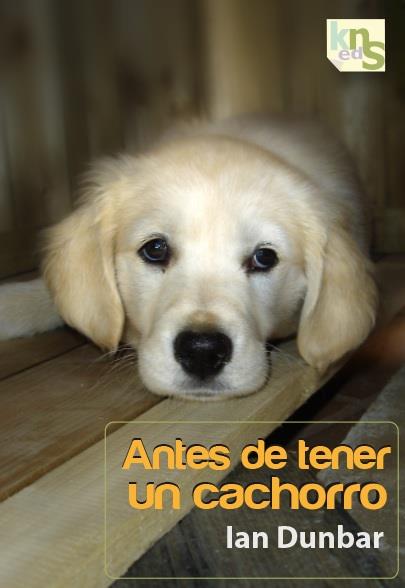 ANTES DE TENER UN CACHORRO | 9788493969035 | DUNBAR,IAN | Llibreria Geli - Llibreria Online de Girona - Comprar llibres en català i castellà