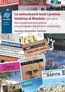 LA COMUNICACIÓ LOCAL I PREMSA HISTÒRICA AL MONTSIÀ(1975-2014) | 9788417050610 | GUZMÁN CASALS, JAUME | Libreria Geli - Librería Online de Girona - Comprar libros en catalán y castellano