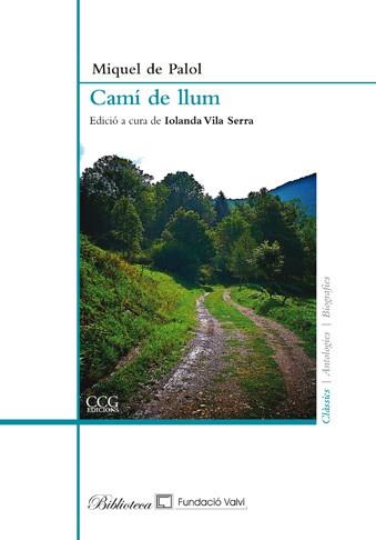 CAMI DE LLUM(EDICIO A CURA DE IOLANDA VILA SERRA) | 9788492718306 | DE PALOL,MIQUEL | Libreria Geli - Librería Online de Girona - Comprar libros en catalán y castellano