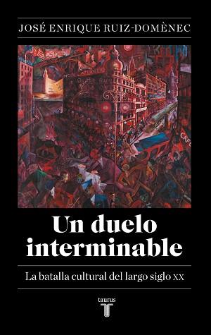 UN DUELO INTERMINABLE | 9788430627141 | RUIZ-DOMÈNEC, JOSÉ ENRIQUE | Libreria Geli - Librería Online de Girona - Comprar libros en catalán y castellano