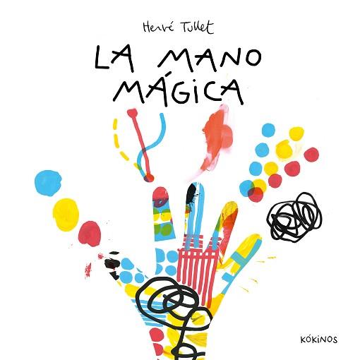 LA MANO MÁGICA | 9788419475664 | TULLET, HERVÉ | Llibreria Geli - Llibreria Online de Girona - Comprar llibres en català i castellà