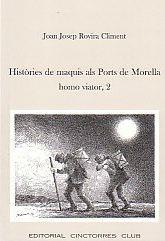 HISTÒRIES DE MAQUIS ALS PORTS DE MORELLA(HOMO VIATOR-2) | 9788495967381 | ROVIRA CLIMENT,JOAN JOSEP | Libreria Geli - Librería Online de Girona - Comprar libros en catalán y castellano