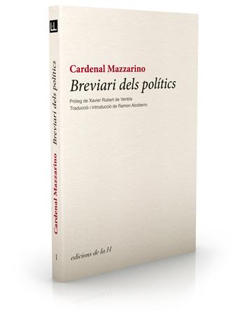 BREVIARI DELS POLITICS | 9788493858711 | CARDENAL MAZZARINO | Llibreria Geli - Llibreria Online de Girona - Comprar llibres en català i castellà