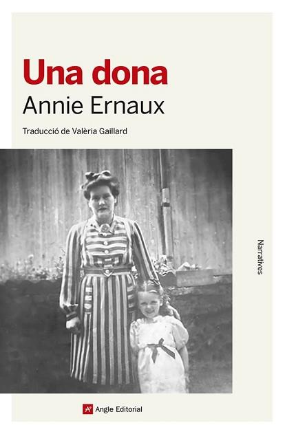 UNA DONA | 9788410112377 | ERNAUX, ANNIE | Llibreria Geli - Llibreria Online de Girona - Comprar llibres en català i castellà