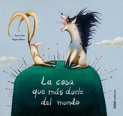 LA COSA QUE MAS DUELE DEL MUNDO | 9788498714715 | LIVAN,PACO/OLMOS,ROGER | Llibreria Geli - Llibreria Online de Girona - Comprar llibres en català i castellà