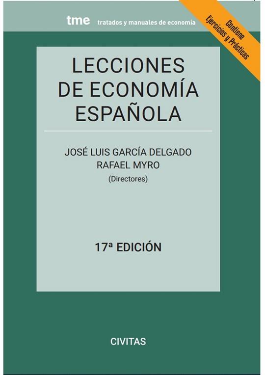 LECCIONES DE ECONOMÍA ESPAÑOLA(17ª EDICIÓN 2023) | 9788411259187 | COLINO SUEIRAS,JOSÉ/GARCÍA DELGADO,JOSÉ LUIS | Libreria Geli - Librería Online de Girona - Comprar libros en catalán y castellano