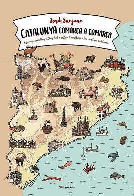 CATALUNYA COMARCA A COMARCA | 9788413560823 | SANJUAN,JORDI | Libreria Geli - Librería Online de Girona - Comprar libros en catalán y castellano