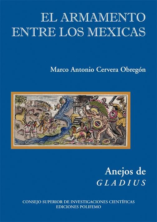 EL ARMAMENTO ENTRE LOS MEXICAS | 9788496813083 | CERVERA OBREGÓN,MARCO ANTONIO | Llibreria Geli - Llibreria Online de Girona - Comprar llibres en català i castellà