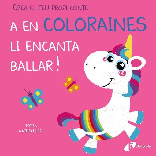 CREA EL TEU PROPI CONTE.A EN COLORAINES LI ENCANTA BALLAR | 9788499063850 | COPPER,JENNY | Llibreria Geli - Llibreria Online de Girona - Comprar llibres en català i castellà