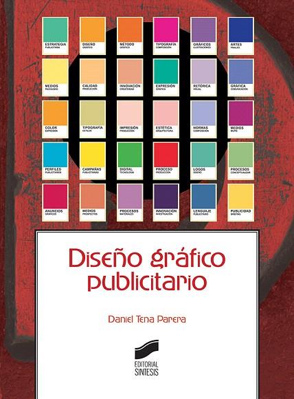 DISEÑO GRÁFICO PUBLICITARIO | 9788491710479 | TENA PARERA,DANIEL | Libreria Geli - Librería Online de Girona - Comprar libros en catalán y castellano