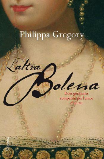 L'ALTRA BOLENA | 9788466409032 | GREGORY,PHILIPPA | Libreria Geli - Librería Online de Girona - Comprar libros en catalán y castellano