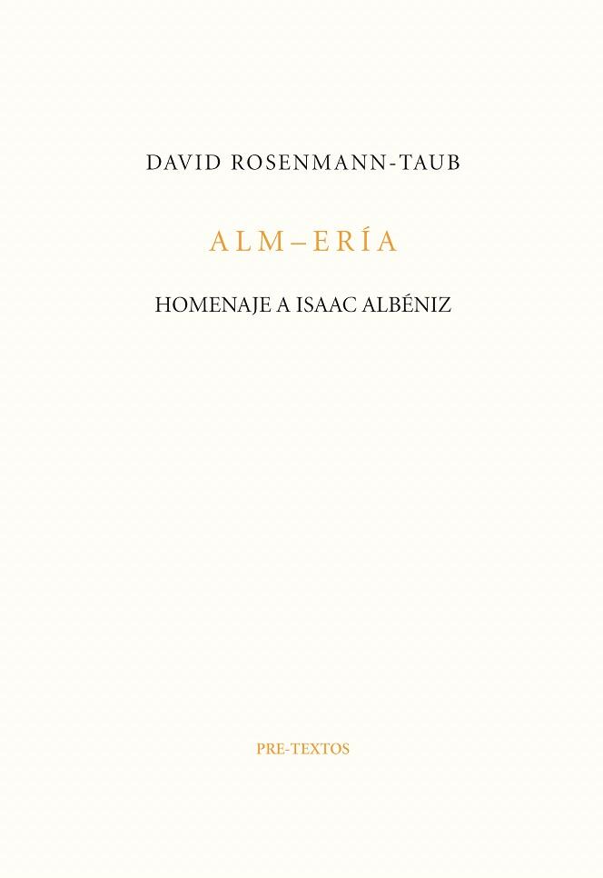 ALM-ERÍA.HOMENAJE A ISAAC ALBÉNIZ | 9788416906376 | ROSENMANN-TAUB,DAVID | Llibreria Geli - Llibreria Online de Girona - Comprar llibres en català i castellà