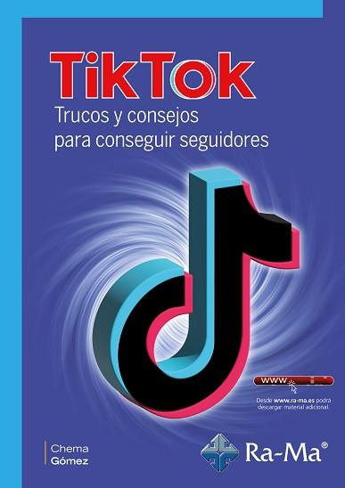 TIKTOK.TRUCOS Y CONSEJOS PARA CONSEGUIR SEGUIDORES | 9788419444967 | GÓMEZ SALAMANCA,JOSÉ MARIA | Llibreria Geli - Llibreria Online de Girona - Comprar llibres en català i castellà