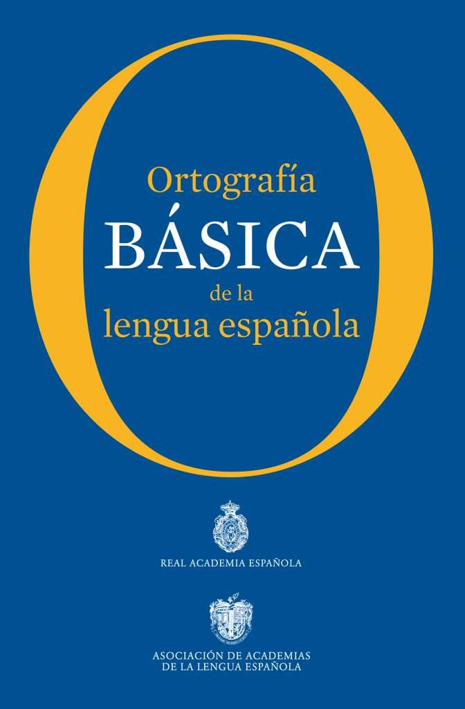ORTOGRAFÍA BÁSICA DE LA LENGUA ESPAÑOLA | 9788467005004 | REAL ACADEMIA ESPAÑOLA | Libreria Geli - Librería Online de Girona - Comprar libros en catalán y castellano