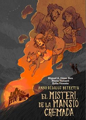 EL MISTERI DE LA MANSIÓ CREMADA | 9788416394050 | GINER BOU,MIGUEL ÁNGEL/TAMARIT,NÚRIA/VICENTE,XULIA | Llibreria Geli - Llibreria Online de Girona - Comprar llibres en català i castellà