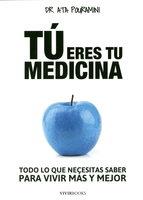 TÚ ERES TU MEDICINA.TODO LO QUE NECESITAS SABER PARA VIVIR MÁS Y MEJOR | 9788494289804 | POURAMINI,DR.ATA | Llibreria Geli - Llibreria Online de Girona - Comprar llibres en català i castellà