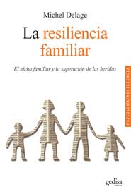 LA RESILIENCIA FAMILIAR | 9788497843195 | DELAGE,MICHEL | Llibreria Geli - Llibreria Online de Girona - Comprar llibres en català i castellà