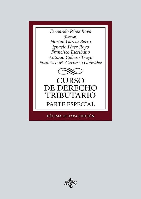 CURSO DE DERECHO TRIBUTARIO.PARTE ESPECIAL(18ª EDICIÓN 2024) | 9788430990597 | PÉREZ ROYO, FERNANDO/GARCÍA BERRO, FLORIÁN | Libreria Geli - Librería Online de Girona - Comprar libros en catalán y castellano