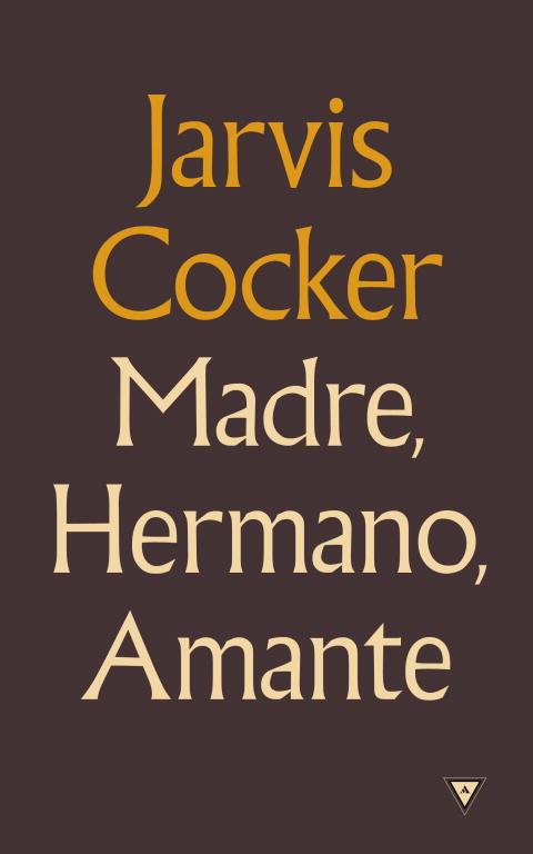 MADRE,HERMANO,AMANTE | 9788439725794 | COCKER,JARVIS | Llibreria Geli - Llibreria Online de Girona - Comprar llibres en català i castellà