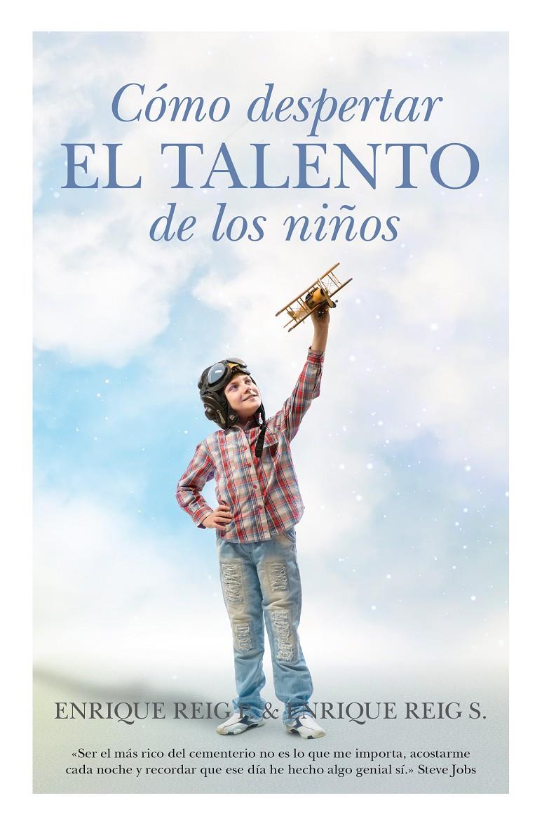 COMO DESPERTAR EL TALENTO DE LOS NIÑOS | 9788415943006 | REIG P.,ENRIQUE/REIG S./ENRIQUE | Llibreria Geli - Llibreria Online de Girona - Comprar llibres en català i castellà