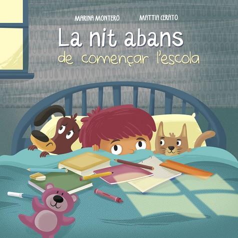 LA NIT ABANS DE COMENÇAR L'ESCOLA | 9788448846657 | MONTERO,MARINA/CERATO,MATTIA | Llibreria Geli - Llibreria Online de Girona - Comprar llibres en català i castellà